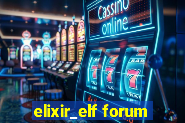 elixir_elf forum